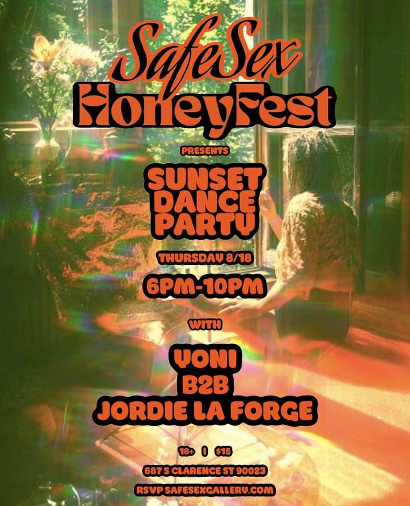 Safe Sex + HoneyFest | Sunset DP bei TBA - 687 S Clarence St, Los Angeles,  90023, California