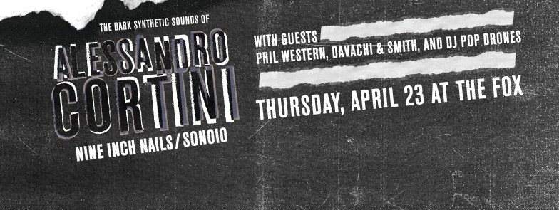 Alessandro Cortini (Nine Inch Nails/Sonoio) with Special Guests Phil Western and Davachi/Smith - Página frontal