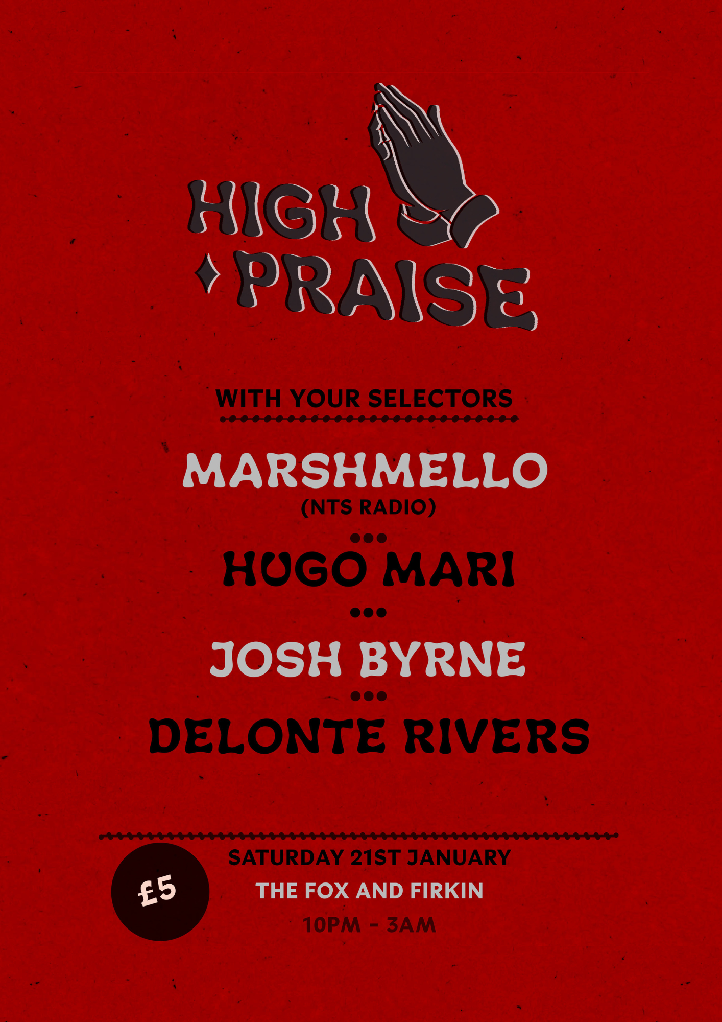 High Praise: MarshmeLLo (NTS), Hugo Mari, Josh Byrne, Delonte Rivers - フライヤー表
