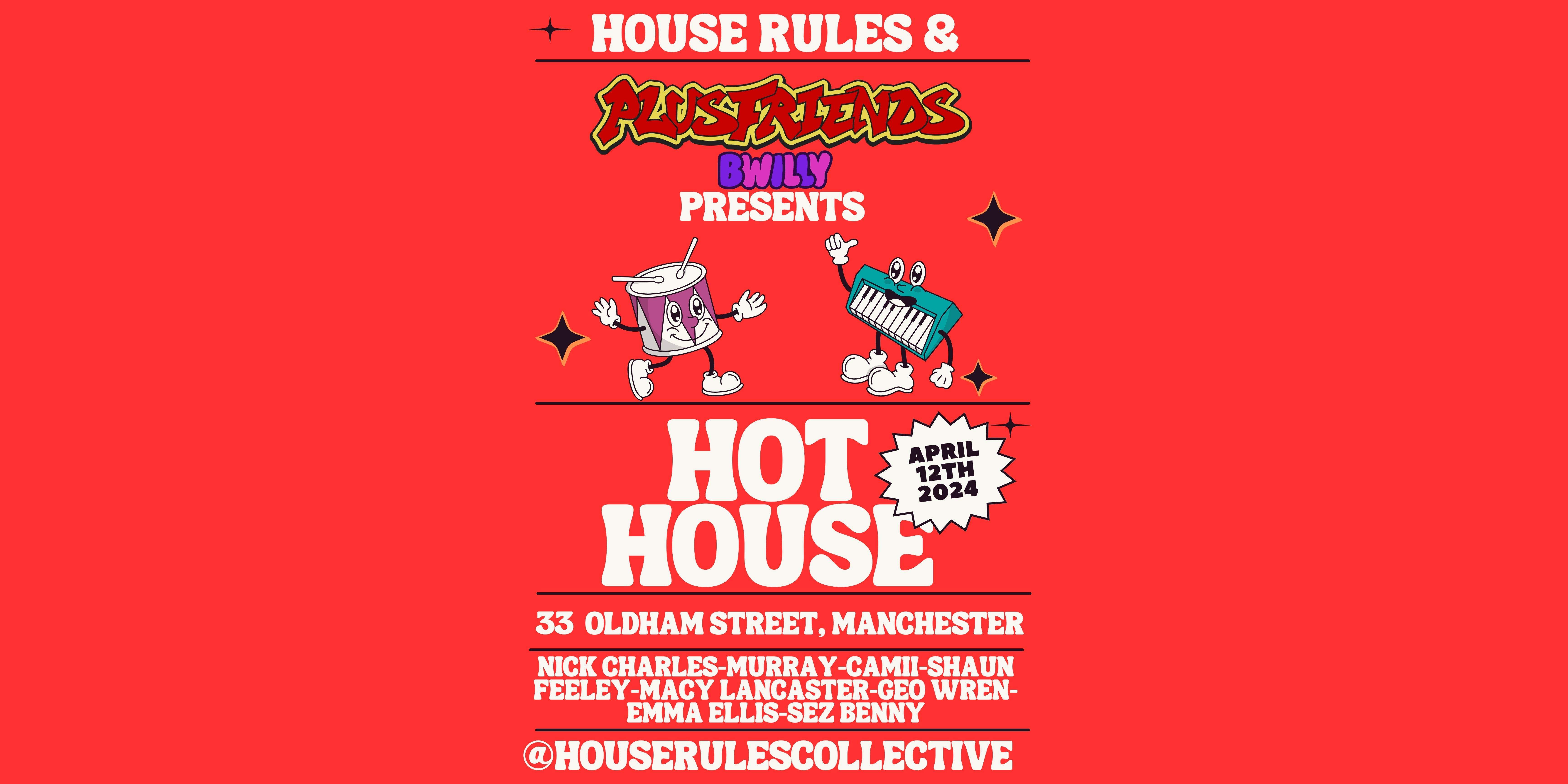 House Rules x PLUSFRIENDS PRESENTS: HOT HOUSE - Página frontal