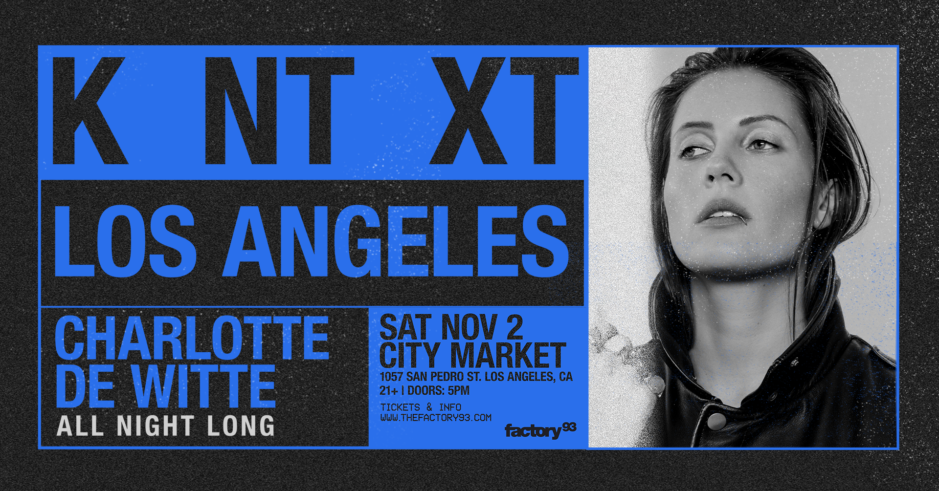 Factory 93 x KNTXT present: Charlotte de Witte All Night Long at