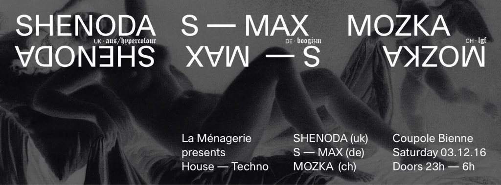 La Ménagerie presents: Shenoda / S-Max / Mozka - フライヤー表
