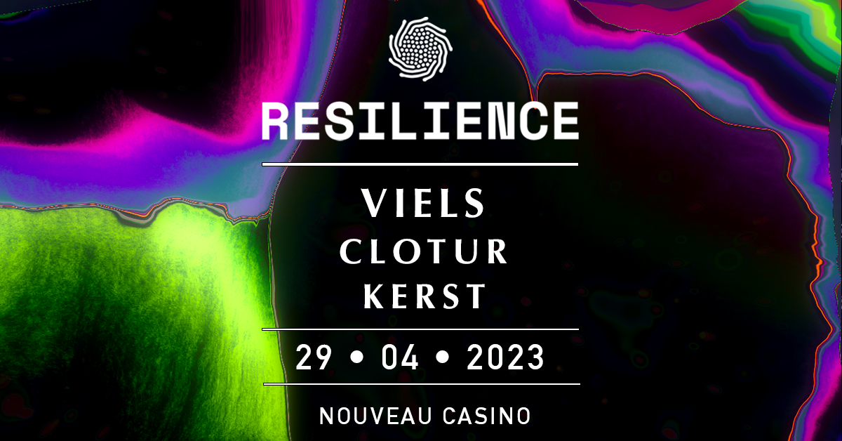 RESILIENCE: Viels, Clotur, Kerst - フライヤー表
