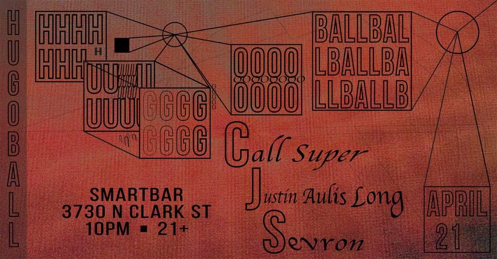 Hugo Ball with Call Super / Justin Aulis Long / Sevron - Página frontal