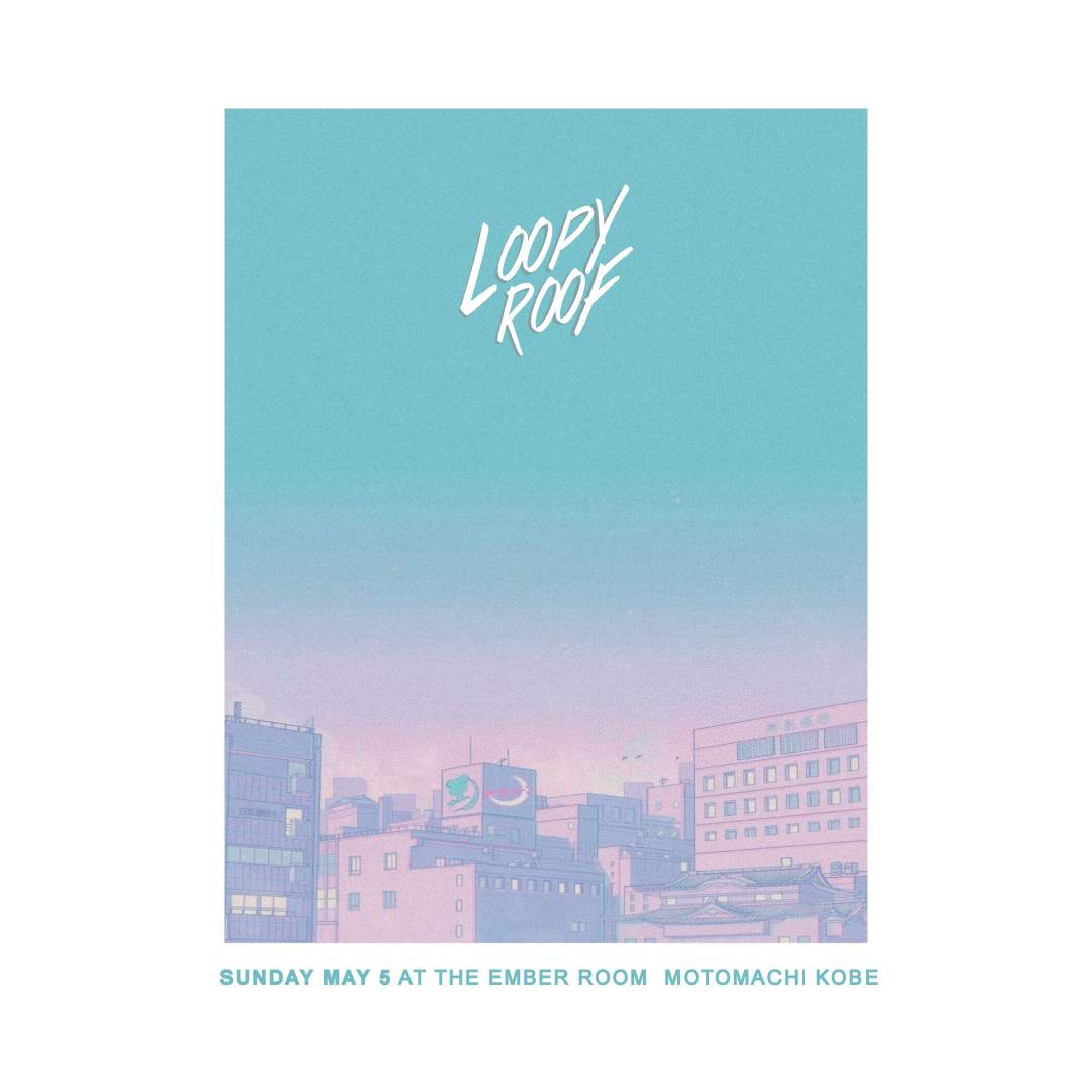 Loopy Roof - フライヤー表