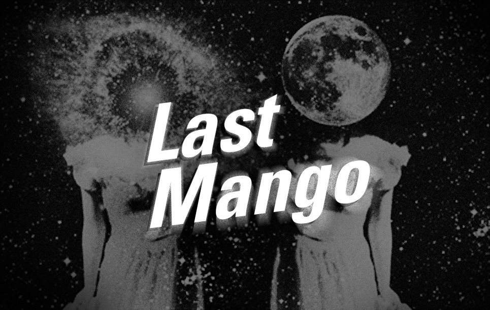 Last Mango - フライヤー表