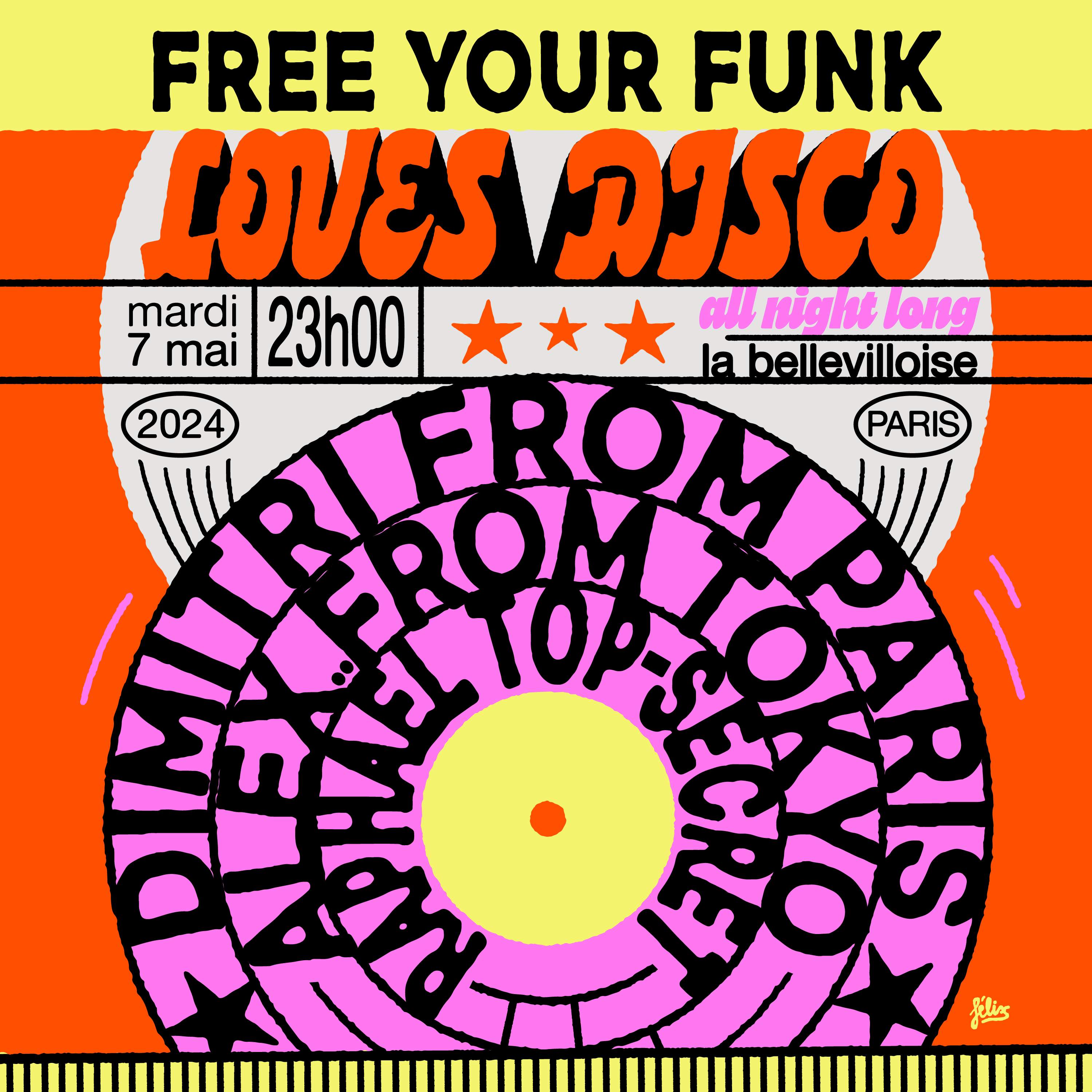 Free Your Funk Loves Disco: Dimitri From Paris, Alex From Tokyo, Raphaël Top-Secret - フライヤー表