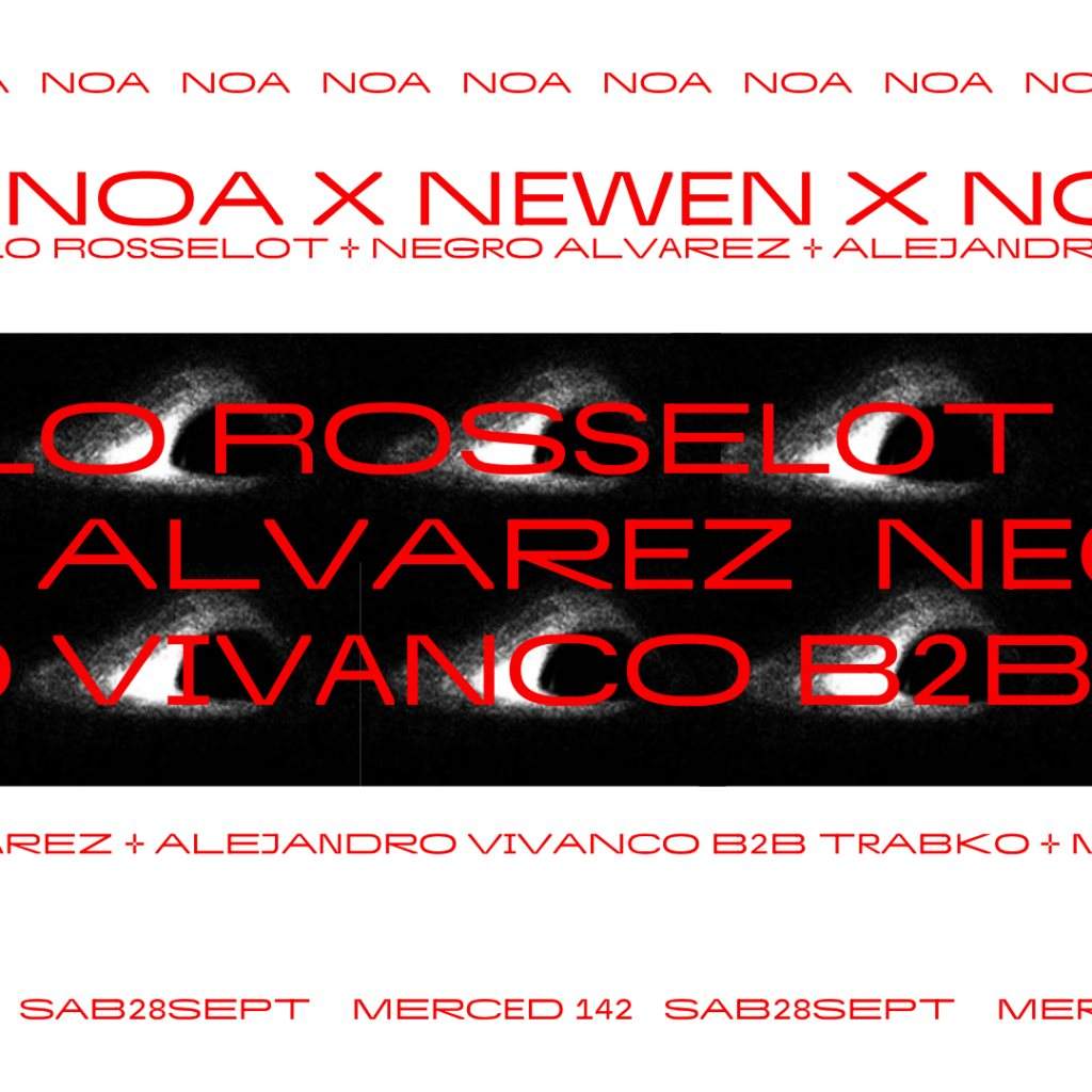 Newen x Noa Noa presents: Marcelo Rosselot, Negro Alvarez & Alejandro Vivanco b2b Trabko - フライヤー表