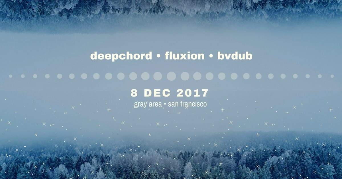 DeepChord & Fluxion present Transformations, bvdub - フライヤー表
