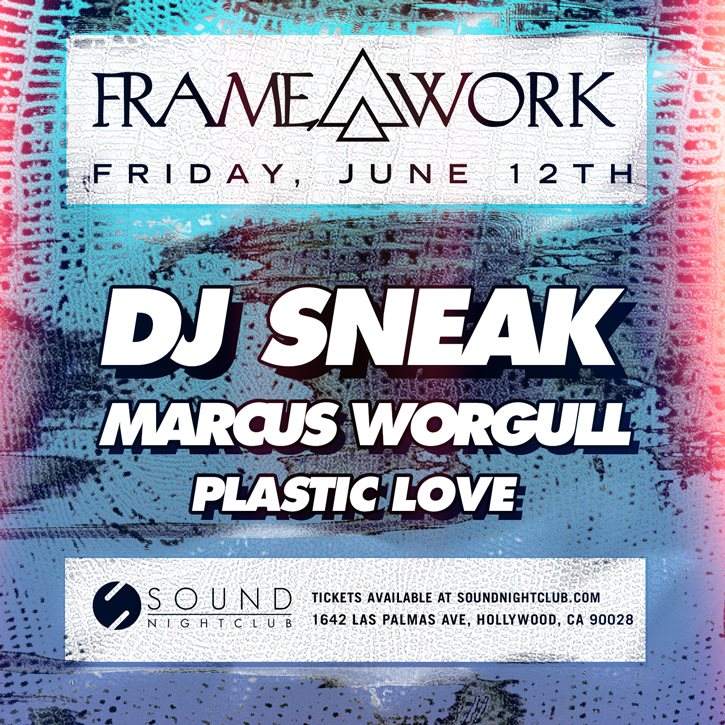 Framework presents DJ Sneak with Marcus Worgull and Plasticlove - Página frontal