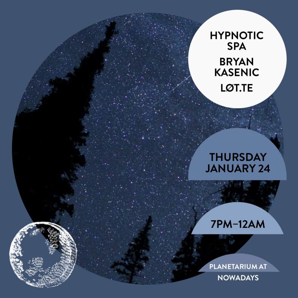 Planetarium: Hypnotic Spa and Bryan Kasenic Djing and Løt.te Performing Live - Página trasera