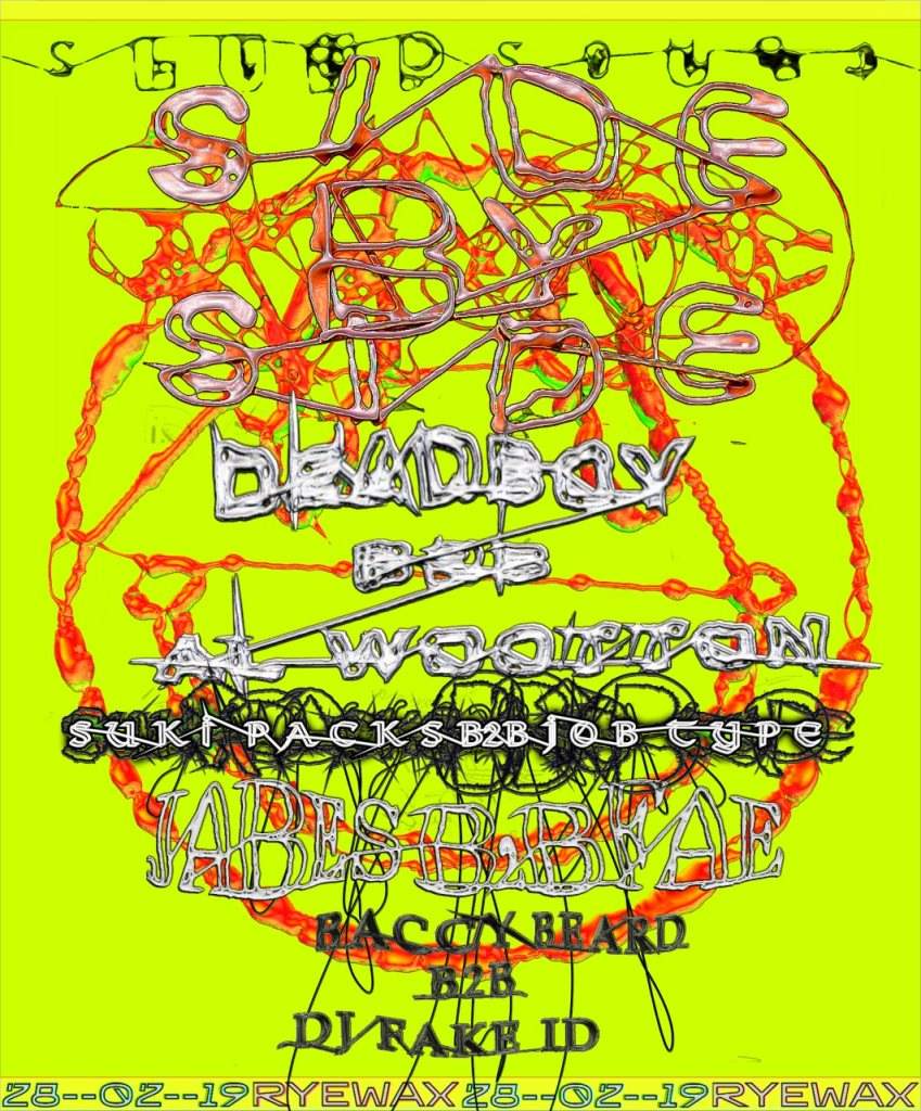 Slump Sounds presents - Side by Side: Deadboy B2B Al Wootton & Jabes B2B Fae - Página frontal