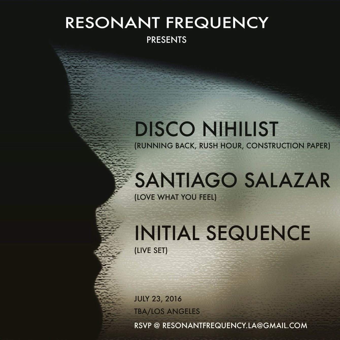 Resonant Frequency Feat. Disco Nihilist, Santiago Salazar, and Initial Sequence (Live) - フライヤー表
