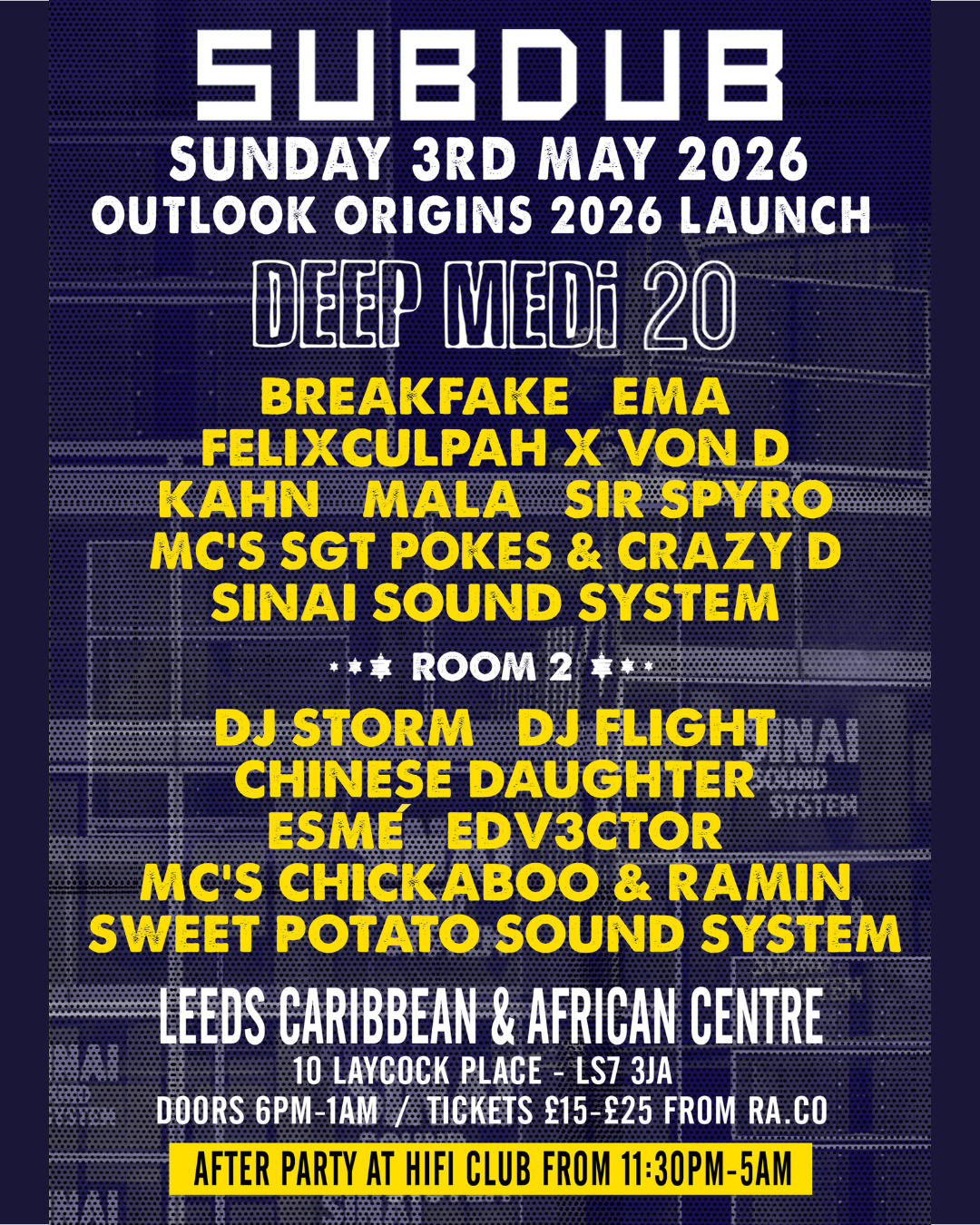 SUBDUB x DEEP MEDI 20 x OUTLOOK ORIGINS LAUNCH PARTY at West Indian ...