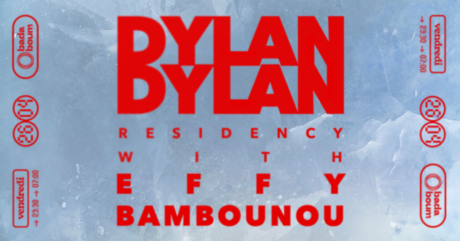 Club — Dylan Dylan residency: EFFY (+) Bambounou - Página frontal