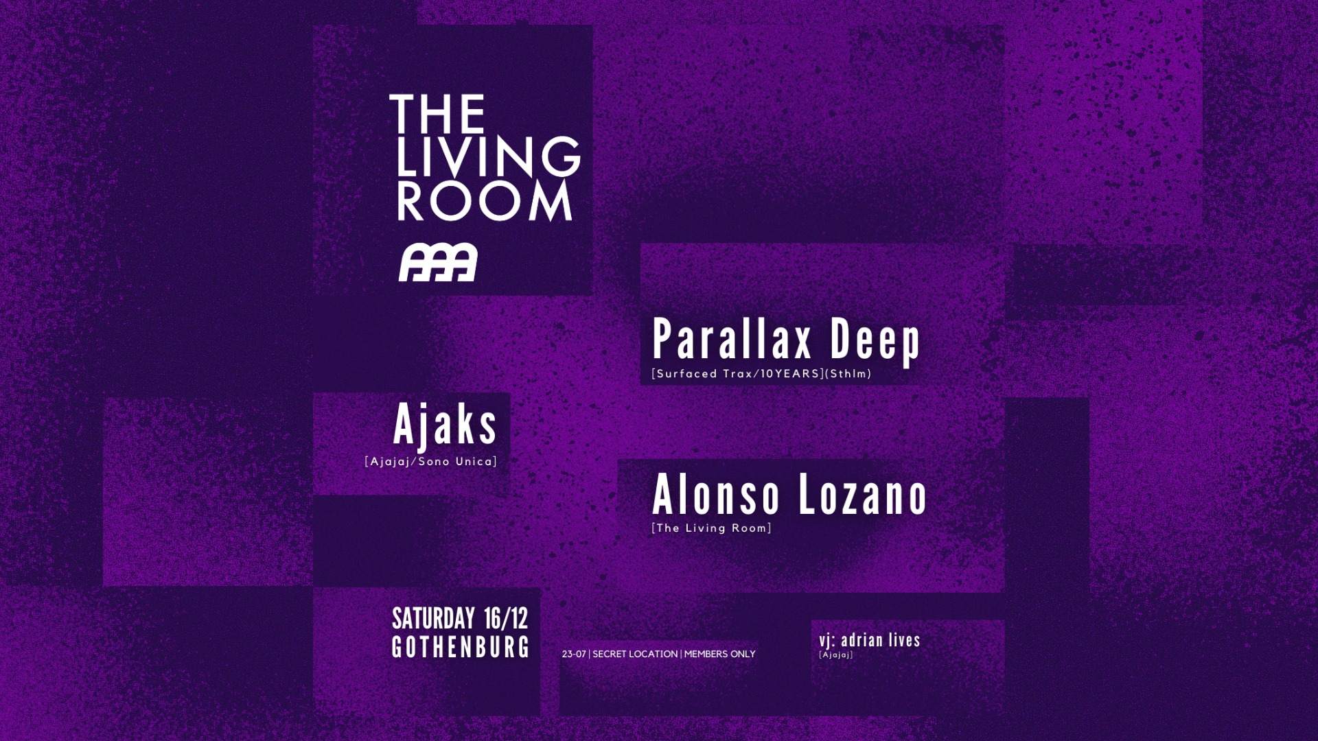 The Living Room /\ Ajajaj ✺ 16/12 ✺ with Parallax Deep, Ajaks & Alonso Lozano - フライヤー表