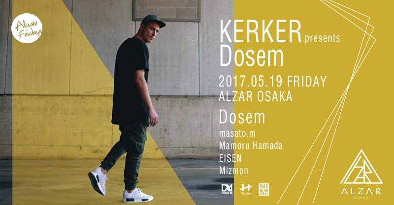 5/19(FRI) Kerker presents Dosem Alzar Fridays - フライヤー表