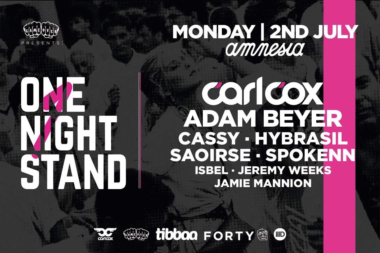 Game Over presents ONE NIGHT STAND at Amnesia Ibiza, Ibiza