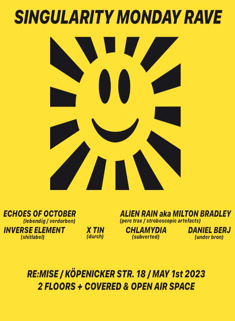 SINGULARITY MONDAY RAVE / 2 floors indoor rave + open air area at ...