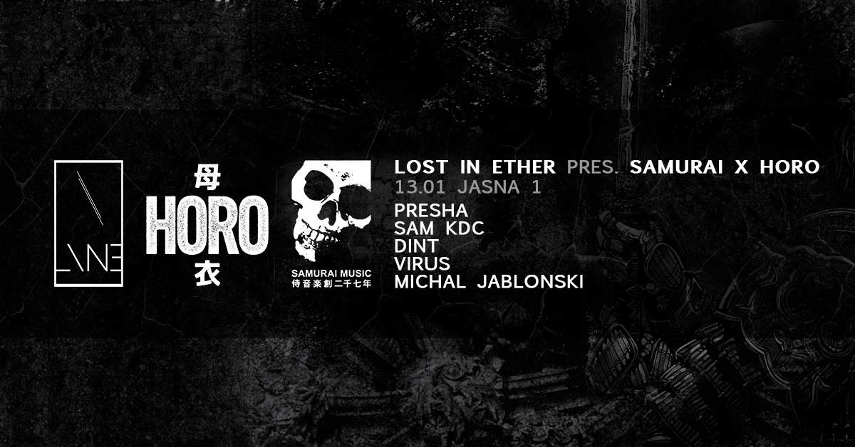 J1 - Lost In Ether pres. Samurai x Horo: Presha, Sam KDC & DiNT - フライヤー表