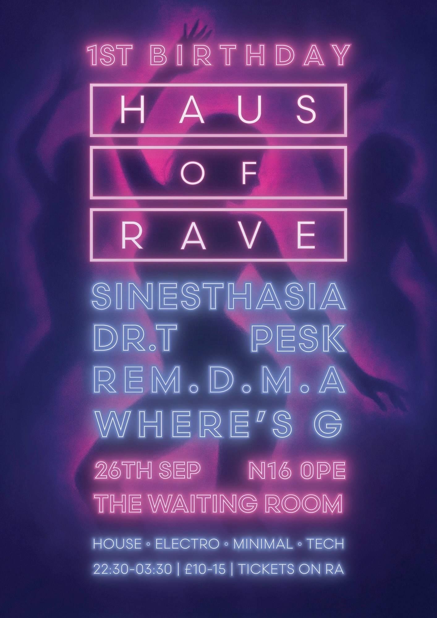 HAUS of RAVE: 1st Birthday at The Waiting Room, London