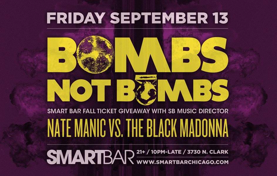 Bombs, Not Bombs! Smart Bar Fall Ticket Giveaway with Nate Manic and The Black Madonna - フライヤー表