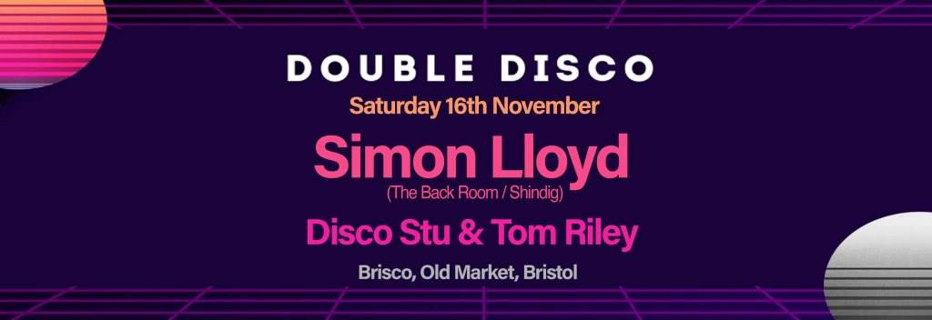 Double Disco with Simon Lloyd (Shindig / The Back Room) - フライヤー表