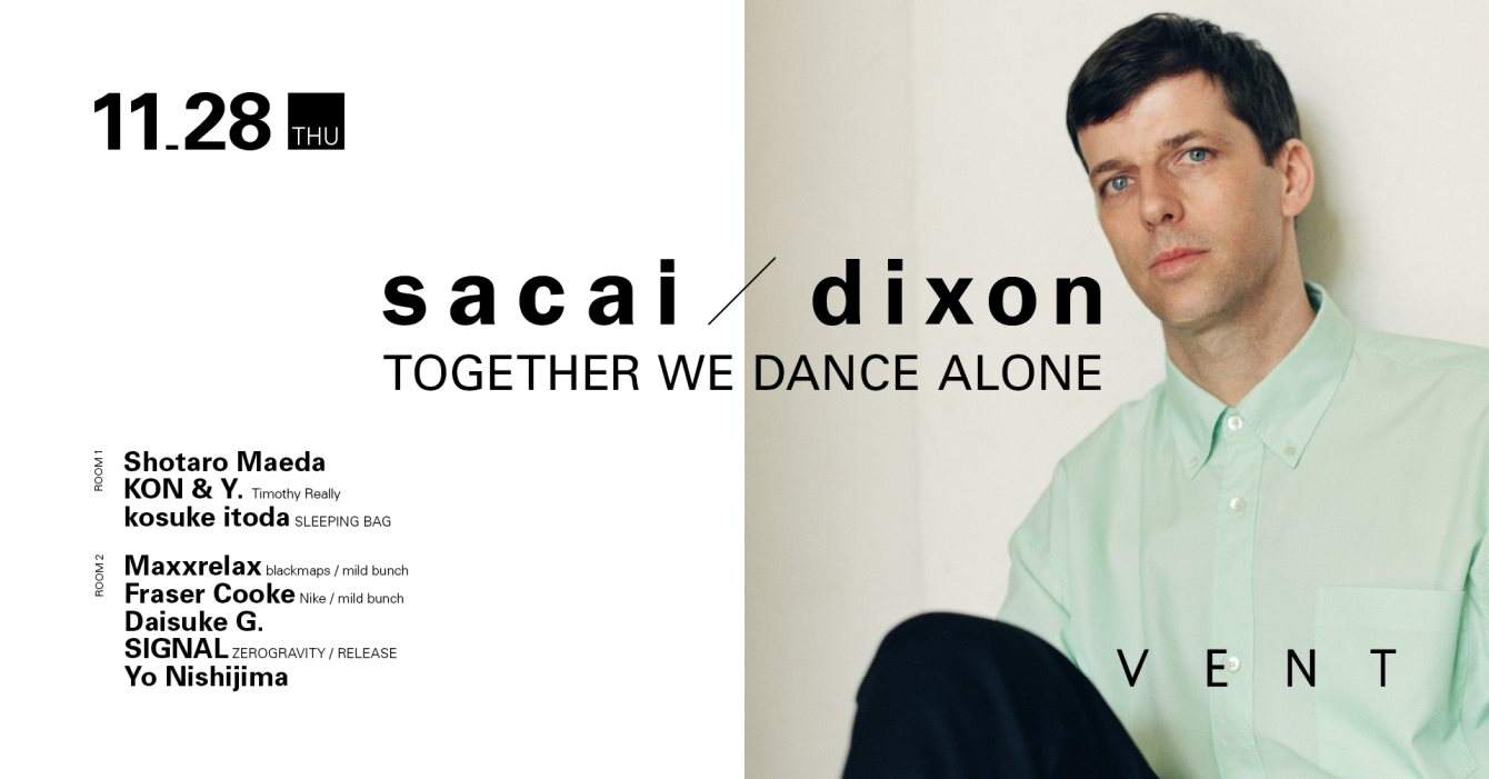 Sacai / Dixon ↣ Together WE Dance Alone - フライヤー表
