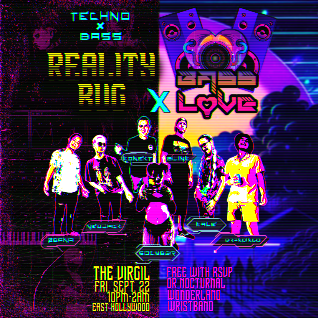 Reality Bug x Bass Love (Techno & Bass) at The Virgil, Los Angeles