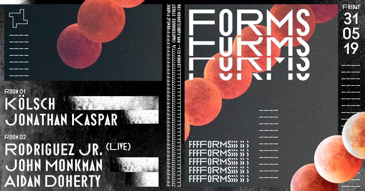 Forms: fabric presents Kölsch Launch Party (5 Hour Set) - フライヤー表