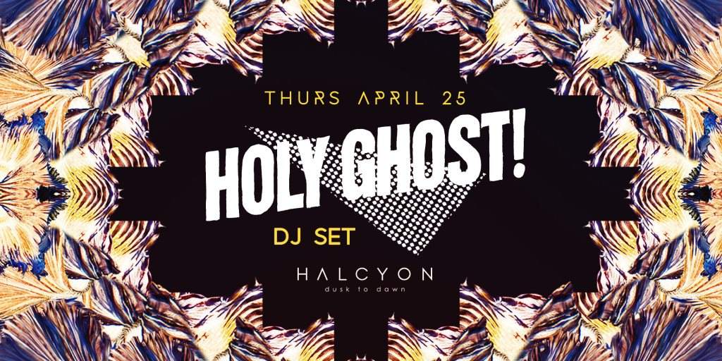 Holy Ghost!- DJ Set - フライヤー表
