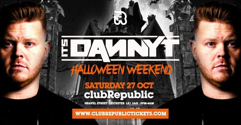 Club Republic presents: Danny T - Halloween Weekend - フライヤー表