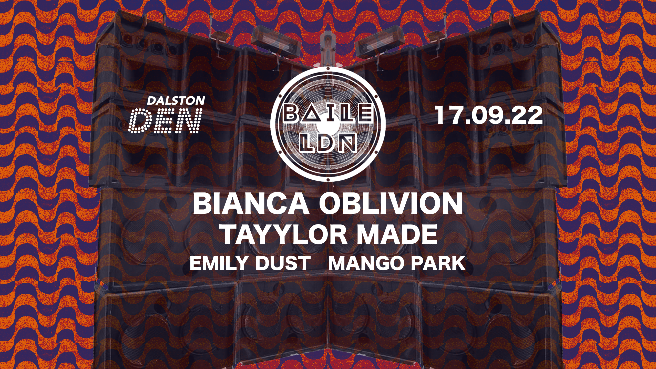 [CANCELLED] Baile LDN with Bianca Oblivion & Tayylor Made - Página frontal