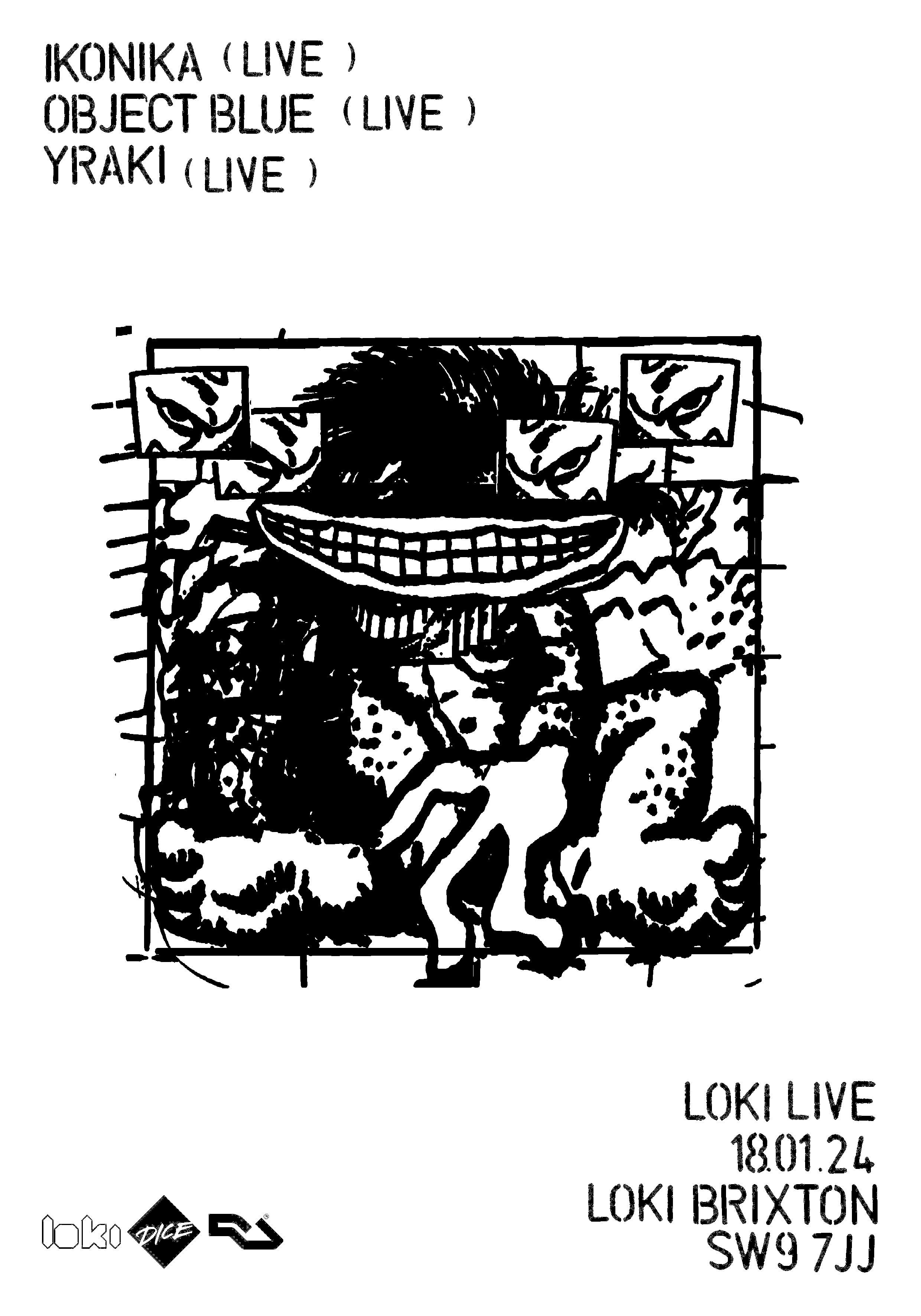 Loki Live: Ikonika, object blue, Yraki - フライヤー表