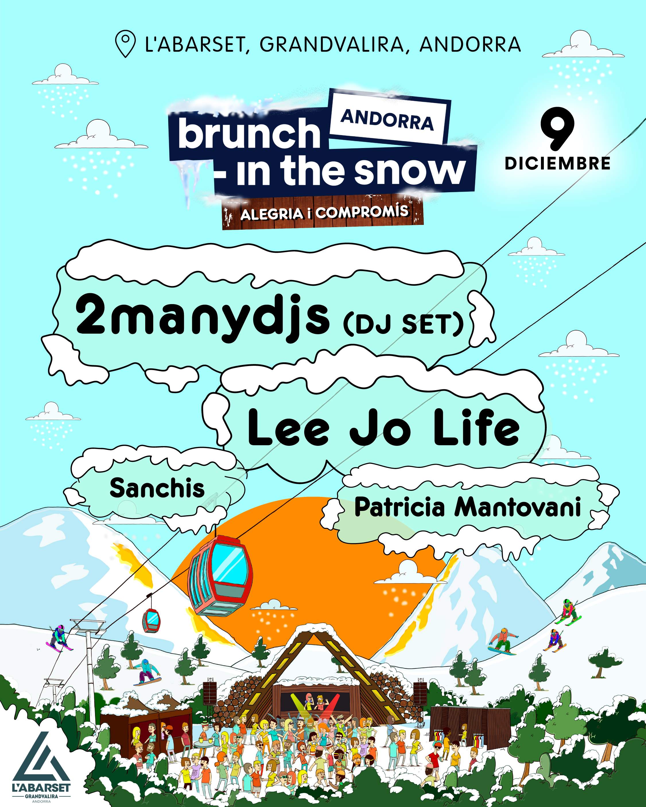 Brunch -In The Snow: 2ManyDJs (dj set), Lee Jo Life y más at Abarset, Andorra · Tickets