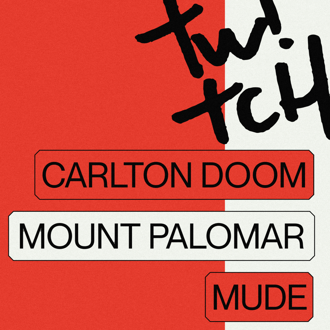 Twitch - Carlton Doom / Mount Palomar / Mude - フライヤー表