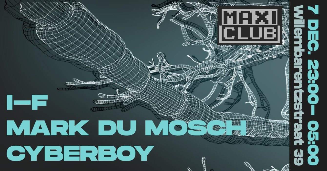 Maxi Club: with I-F, Mark du Mosch & Cyberboy - フライヤー裏