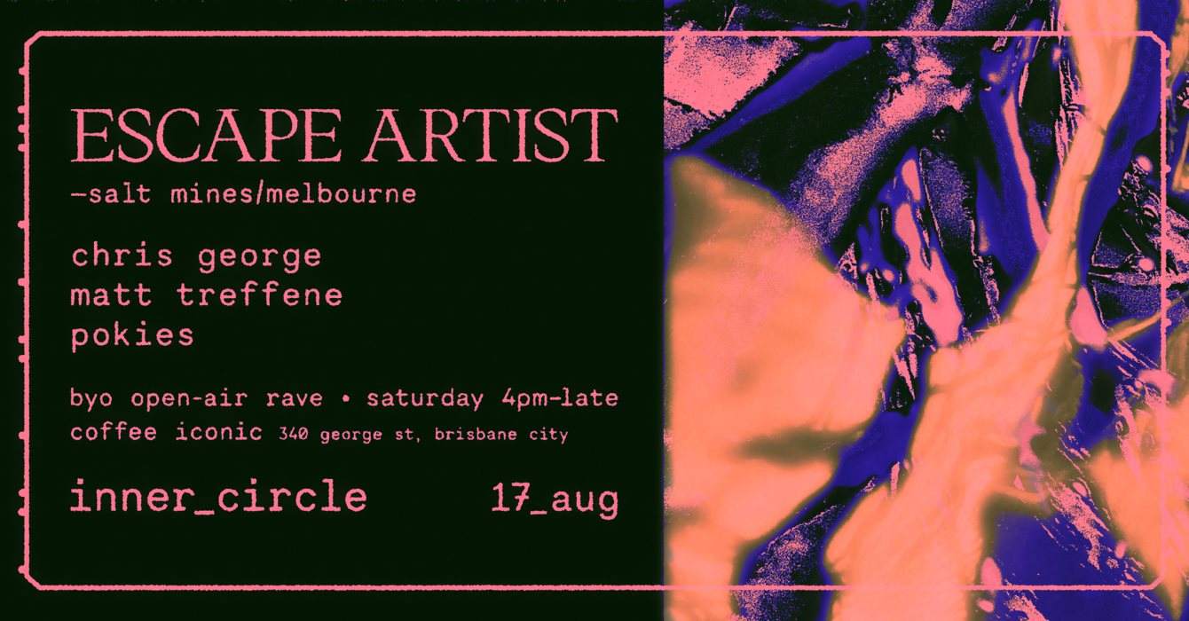 inner_circle BYO Open Air Rave ft Escape Artist (Salt Mines/ Couch Acid/ Melb) - Página frontal