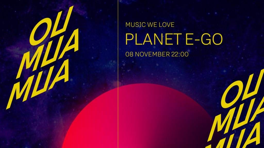 Planet E-GO || Music We Love - フライヤー表