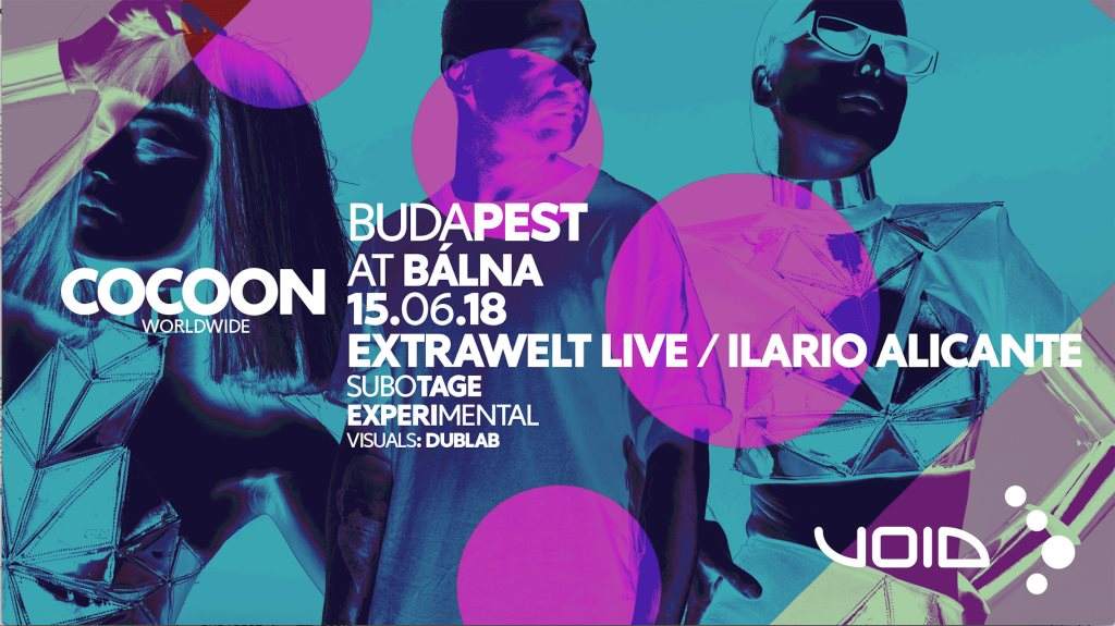 Cocoon Budapest with Extrawelt & Ilario Alicante at Bálna Budapest ...