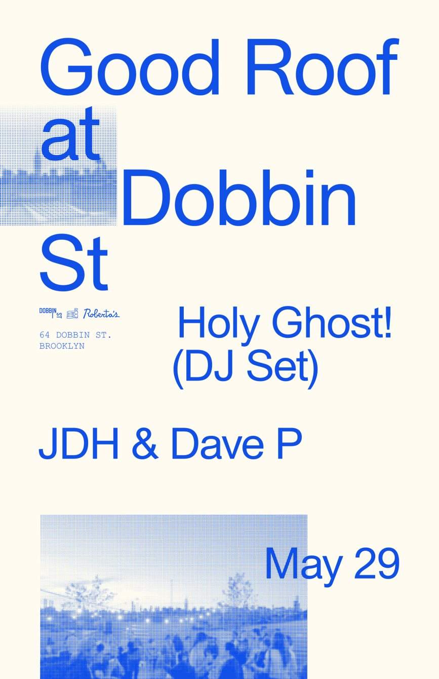 Good Roof at Dobbin St with Holy Ghost! and JDH & Dave P - Página frontal