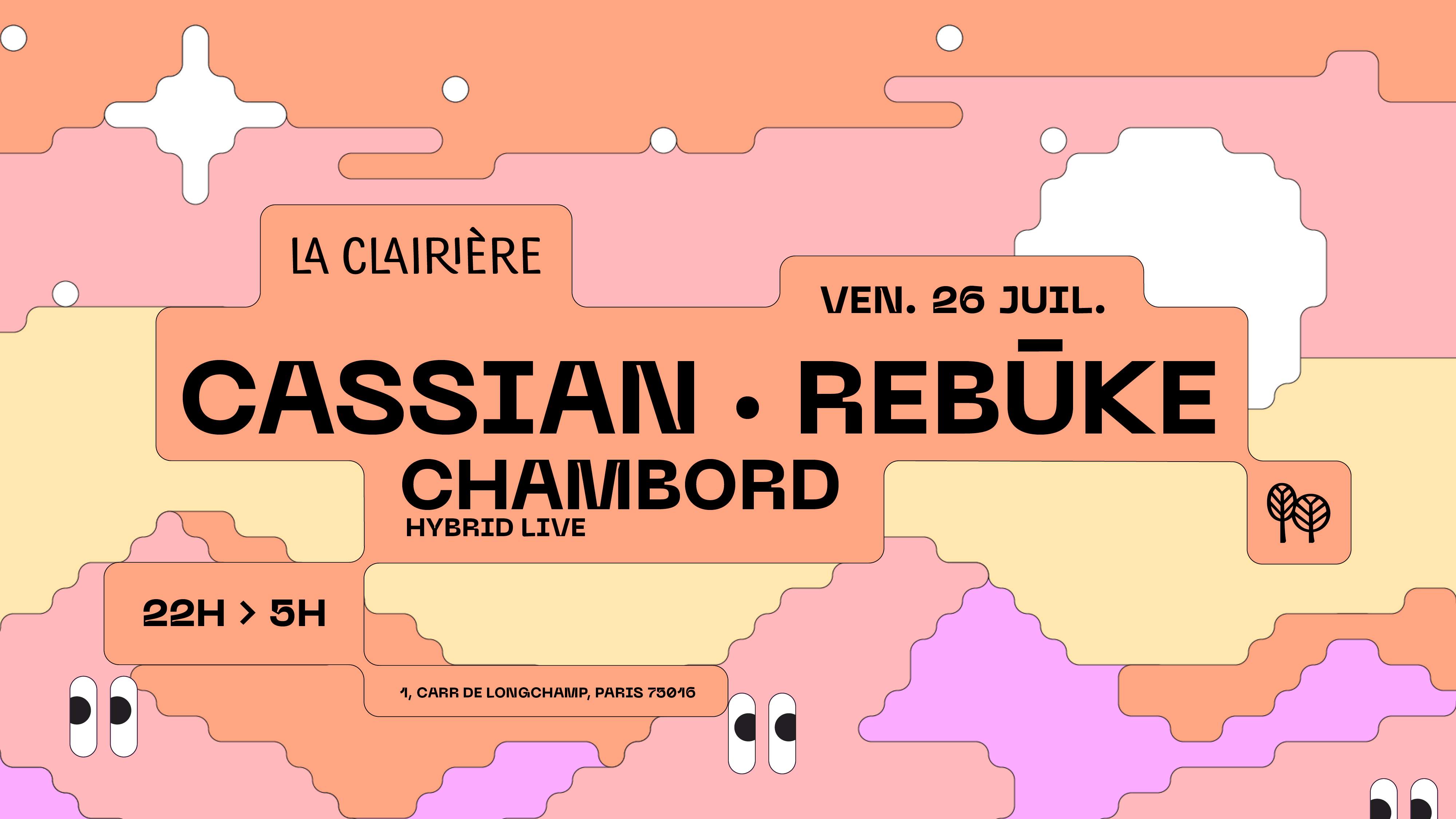 La Clairière: Cassian, Rebuke, Chambord (Hybrid live) - フライヤー表