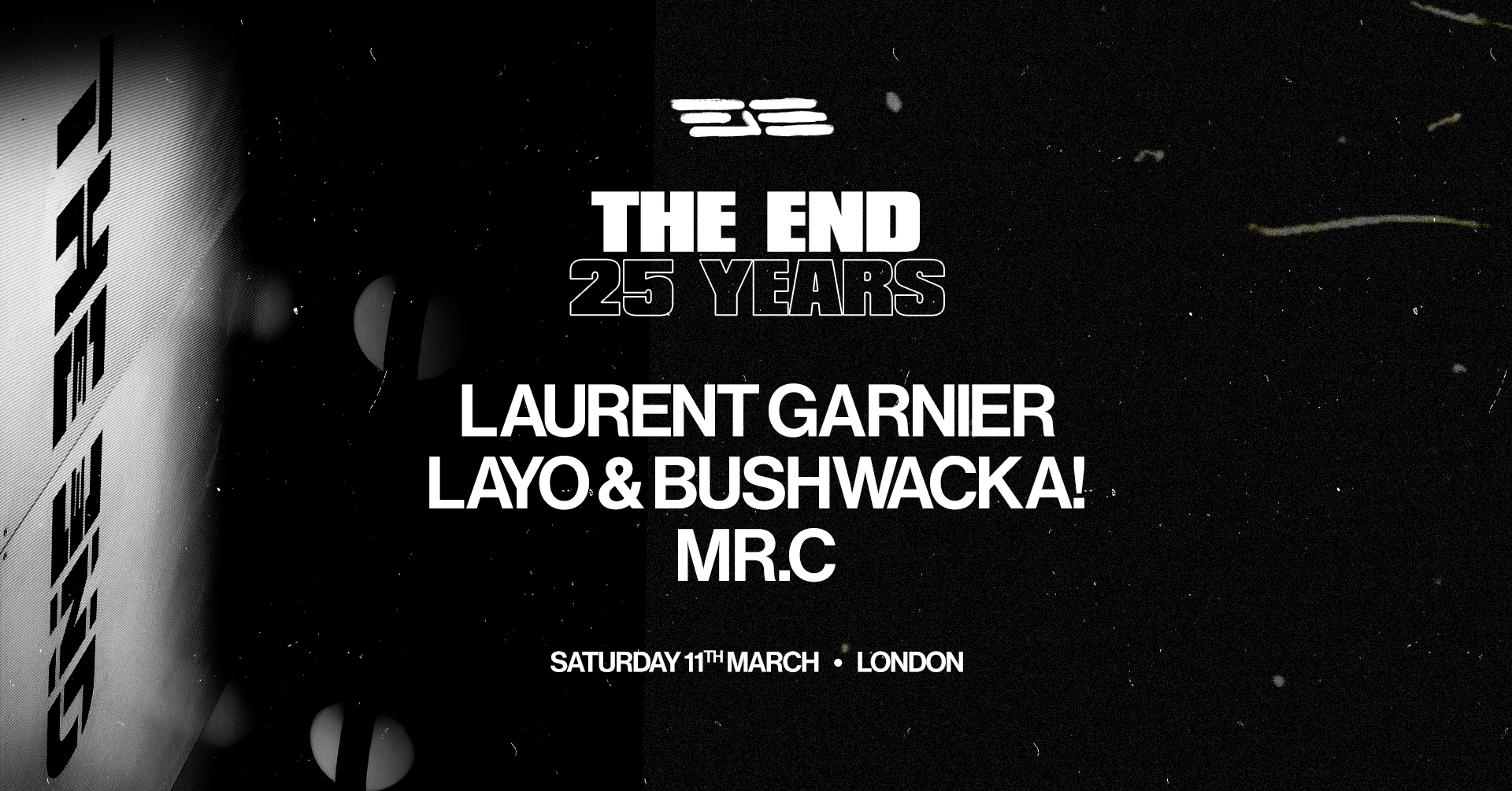 THE END 25: Laurent Garnier, Mr. C, Layo & Bushwacka - フライヤー表