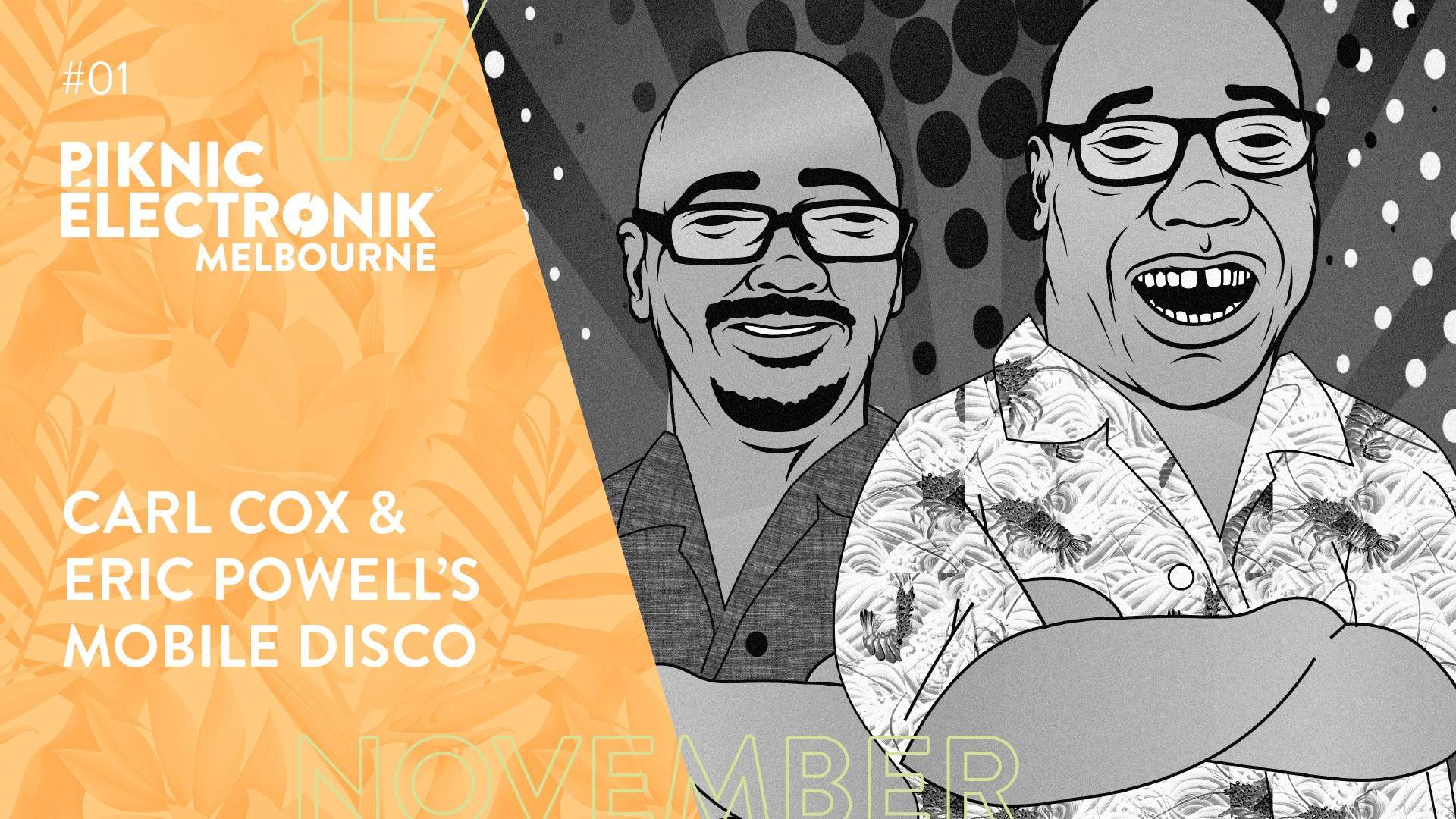 Piknic Electronik MEL #1: Carl Cox & Eric Powell's Mobile Disco - フライヤー表