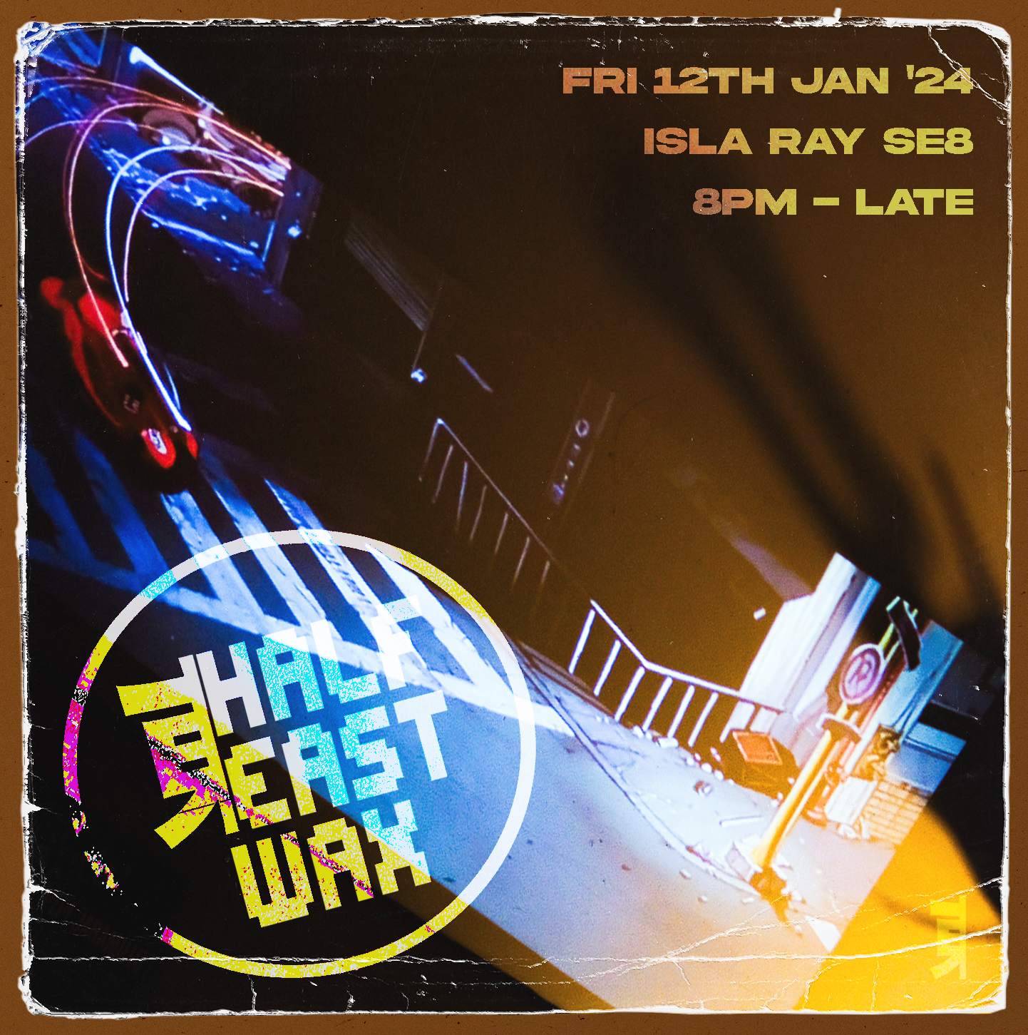 Half East Wax: Vol. 3 at Isla Ray, London