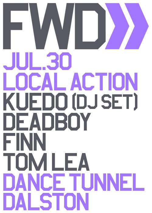 FWD>> - Local Action with Kuedo, Deadboy, Finn, & More - Página frontal