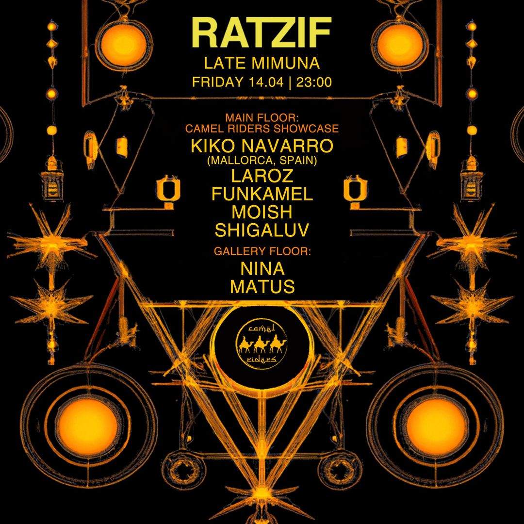 Ratzif hosting Camel Riders: Kiko Navarro (Spain), Laroz, Funkamel & More - フライヤー表