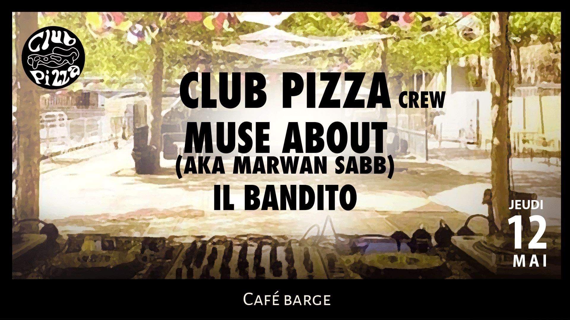 [ FREE - 18h > 02h ] Les Barges [OPEN AIR]: CLUB PIZZA x MUSE ABOUT B2B IL BANDITO - Página frontal