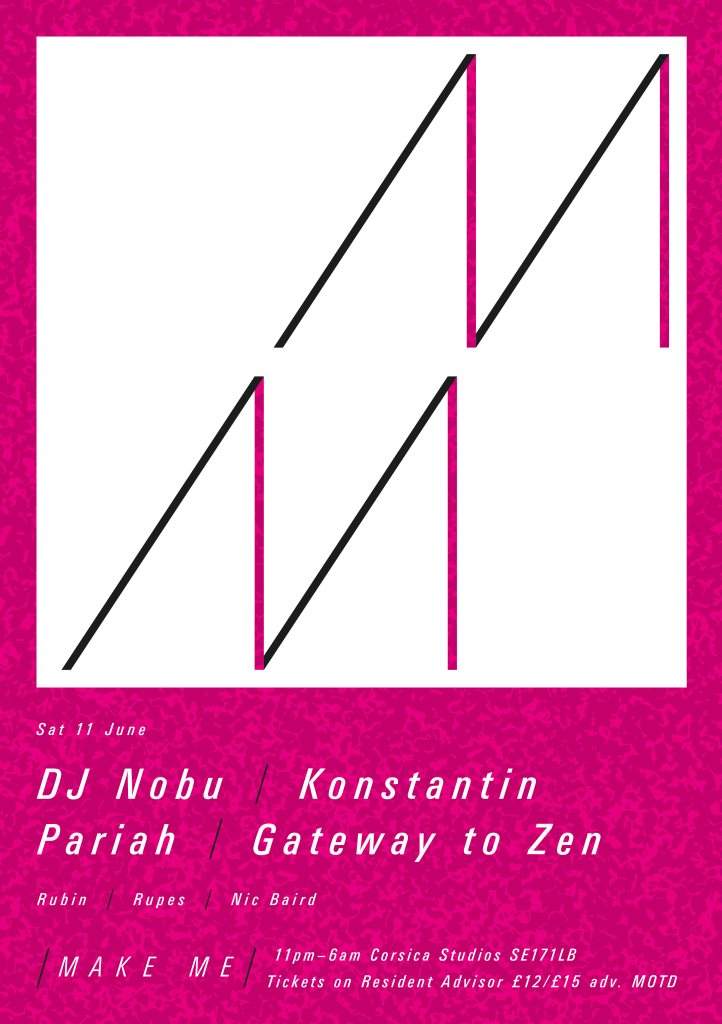 Make Me with DJ Nobu, Konstantin, Pariah & Gateway to Zen - フライヤー表