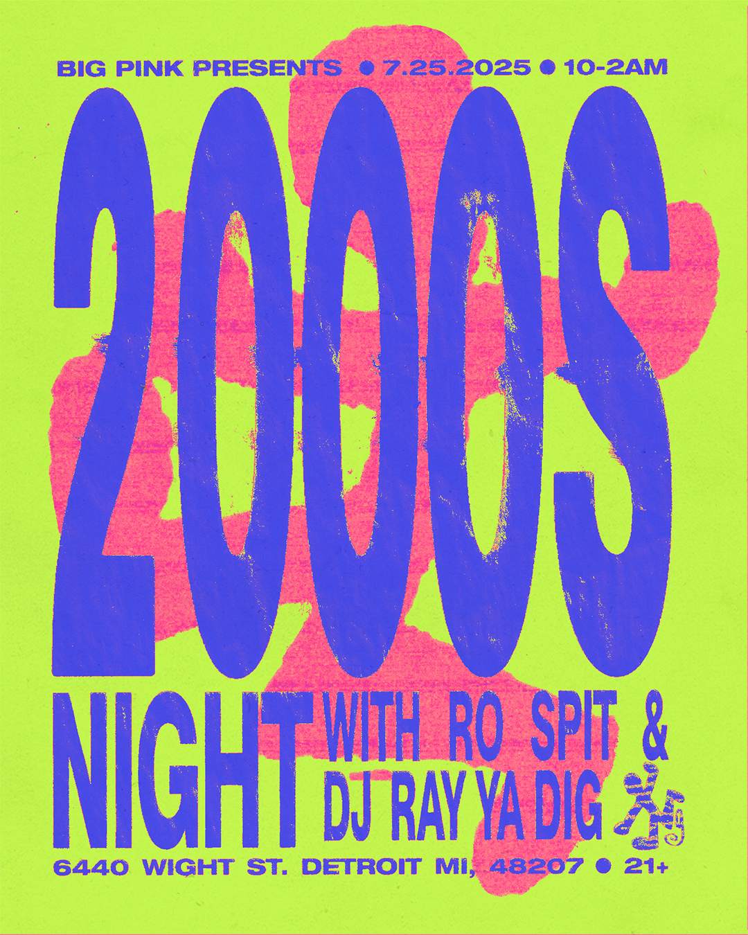2000S NIGHT: RO SPIT & DJ RAY YA DIG at Big Pink, Detroit